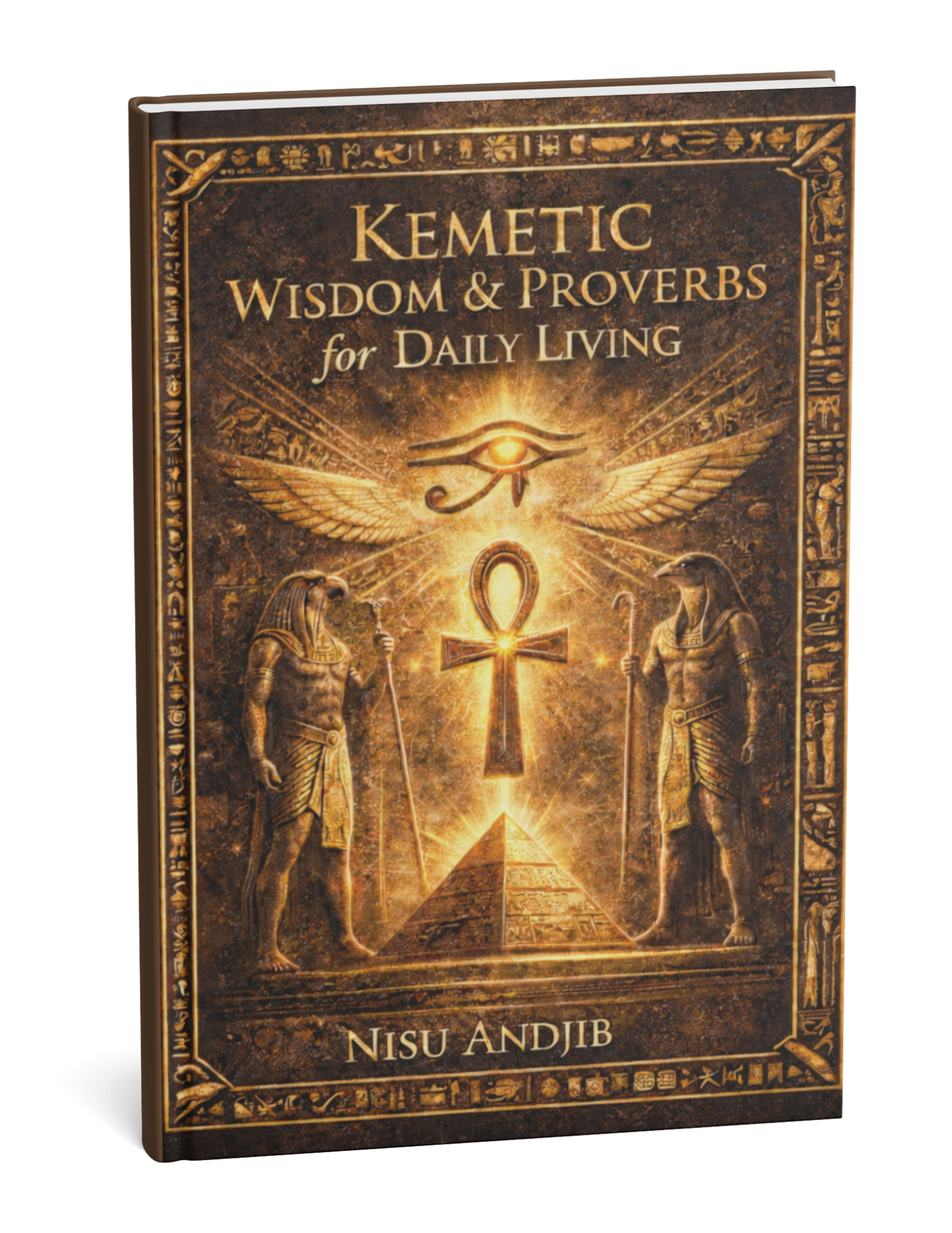 Kemetic Wisdom & Proverbs for Daily Living